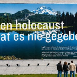 Den Holocaust hat es nie gegeben: Eine Public Marketing Kampagne für das Denkmal für die ermordeten Juden Europas.