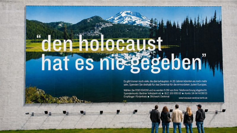 Den Holocaust hat es nie gegeben: Eine Public Marketing Kampagne für das Denkmal für die ermordeten Juden Europas.